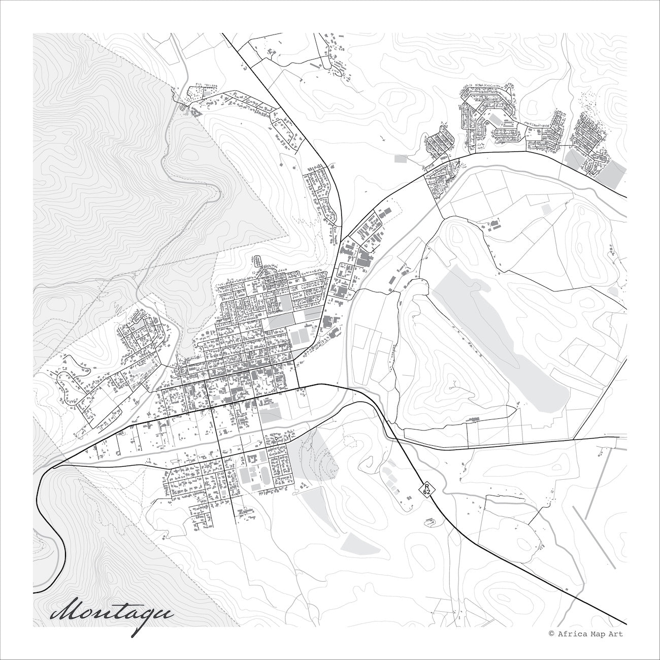Montagu map print in the minimalist Mono style, with black street lines, grey buildings, Route 62 and a grey river below dense mountain contours on a white background